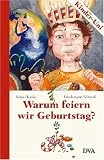 Warum feiern wir Geburtstag?: Ein Kinder-Uni-Buch - Katja Herzke