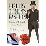 HISTORY OF MEN'S FASHION: What the Well Dressed Man is Wearing