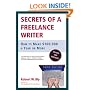 Secrets of a Freelance Writer, Third Edition: How to Make $100,000 a Year or More