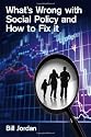 What's Wrong with Social Policy and How to Fix it (PWWS - Polity Whats Wrong series)