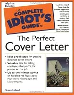 The Complete Idiot's Guide to the Perfect Cover Letter