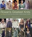 Rowan's Greatest Knits: 30 Years of Knitted Patterns from Rowan Yarns