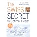 The Swiss Secret to Optimal Health: Dr. Rau's Diet for Whole Body Healing