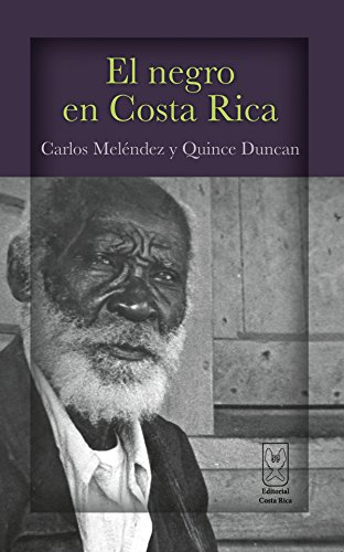 El negro en Costa Rica (Spanish Edition)