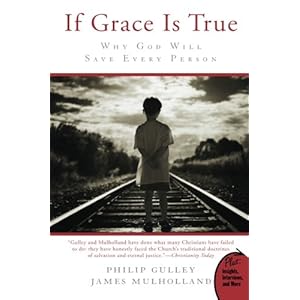 If Grace Is True: Why God Will Save Every Person