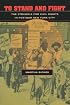 To Stand and Fight: The Struggle for Civil Rights in Postwar New York City