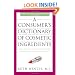 A Consumer's Dictionary of Cosmetic Ingredients, 7th Edition: Complete Information About the Harmful and Desirable Ingredients Found in Cosmetics and Cosmeceuticals