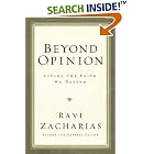 Beyond Opinion: Living the Faith We Defend by  Ravi Zacharias