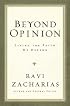 Beyond Opinion: Living the Faith We Defend