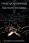 Face of Courage: Rise from the Rubble
