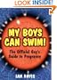 My Boys Can Swim!: The Official Guy's Guide to Pregnancy
