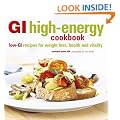 GI High-Energy Cookbook: Low-GI Recipes for Weight Loss, Health and Vitality