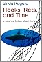 Hooks, Nets, and Time: a science fiction short story