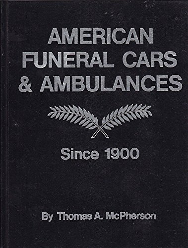 american funeral cars and ambulances since 1900 automotive series