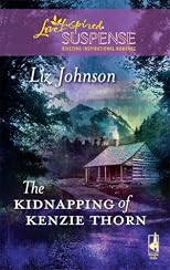 The Kidnapping of Kenzie Thorn (Steeple Hill Love Inspired Suspense)