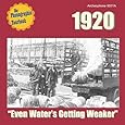 1920: Even Water's Getting Weaker