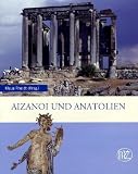 Aizanoi und Anatolien: Neue Entdeckungen zur Geschichte und Arch�ologie im Hochland des westlichen kleinasien (Zaberns Bildbaende Zur Archaeologie) - Klaus Rheidt