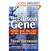 The Edison Gene: ADHD and the Gift of the Hunter Child