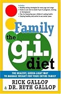 The Family G.I. Diet: The Healthy, Green-Light Way to Manage Weight for Your Entire Family