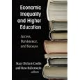 Economic Inequality and Higher Education: Access, Persistence, and Success by Stacy Dickert-Conlin and Ross Rubenstein