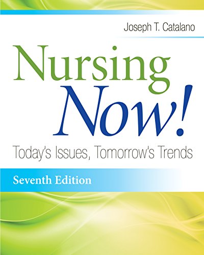 Nursing Now! Today's Issues, Tomorrow's Trends (Nursing Now!: Today's Issues, Tomorrow's Trends)