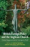 British foreign policy and the Anglican Church : Christian engagement with the contemporary world