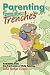 Books : Parenting from the Trenches: Tales of Survival from the Front Lines of Child Rearing