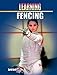 Learning Fencing
