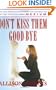 Don't Kiss Them Good-bye