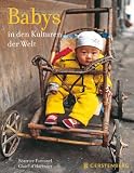 Babys in den Kulturen der Welt - Beatrice Fontanel, Claire d'Harcourt
