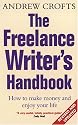 The Freelance Writer's Handbook: How to Make Money and Enjoy Your Life