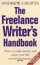 The Freelance Writer's Handbook: How to Make Money and Enjoy Your Life