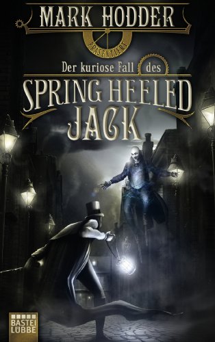 Der kuriose Fall des Spring Heeled Jack: Roman (Fantasy. Bastei Lübbe Taschenbücher) (German Edition)