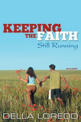 Keeping the Faith: Still Running (The Race Trilogy), by Della Loredo