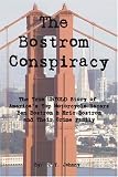 The Bostrom Conspiracy: The True UNTOLD Story of America's Top Motorcycle Racers Ben Bostrom & Eric Bostrom and Their Crime Family