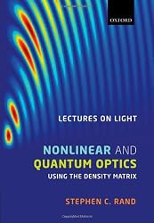 Lectures on Light: Nonlinear and Quantum Optics using the Density Matrix