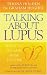 Talking About Lupus: What to Do and How to Cope