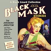 Black Mask 7: The Shrieking Skeleton - and Other Crime Fiction from the Legendary Magazine | [Otto Penzler (editor), Brett Halliday, Day Keene, W. T. Ballard, Charles M. Green, Hank Searls]