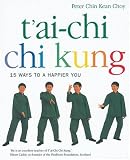 T'ai-Chi Chi Kung: 15 Ways to a Happier You