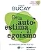 De la autoestima al egoísmo (Biblioteca jorge bucay) (Spanish Edition)