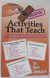 More Activities That Teach: Over 80 Hands-On Learning Activities for Today that Make a Difference for Tomorrow
