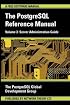 The PostgreSQL Reference Manual Volume 3: Server Administration Guide (The Postgresql Reference Manual)