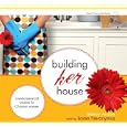 Building Her House AudioBook by Nancy Wilson and Karen Hieronymus