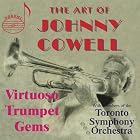 The Art of Johnny Cowell by  Herman Bellstedt, Hoagy Carmichael, Herbert L. Clarke, John Cowell, and Grigoras Dinicu 