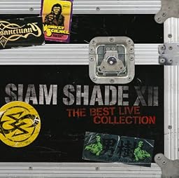 SIAM SHADE XII ~The Best Live Collection~