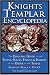 Knights Templar Encyclopedia: The Essential Guide to the People, Places, Events, and Symbols of the Order of the Temple