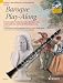Baroque Play-Along: 12 favorite works from the Baroque era, with authentic orchestral backing tracks Clarinet Book/CD (Schott Master Play-Along)