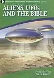 Aliens, UFO's and the Bible