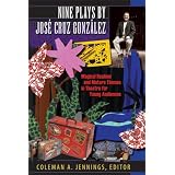 NinePlaysbyJoséCruzGonzález:MagicalRealismandMatureThemesinTheatreforYoungAudiences(LouannAtkinsTempleWomen&Culture)