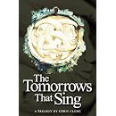 The Tomorrows That Sing